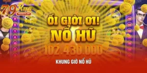 khung giờ nổ hũ